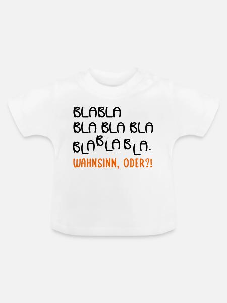Gespräche Wahnsinn - Baby Bio-T-Shirt mit Rundhals - Weiß