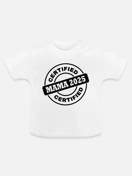 Mama 2025 - Baby Bio-T-Shirt mit Rundhals - Weiß