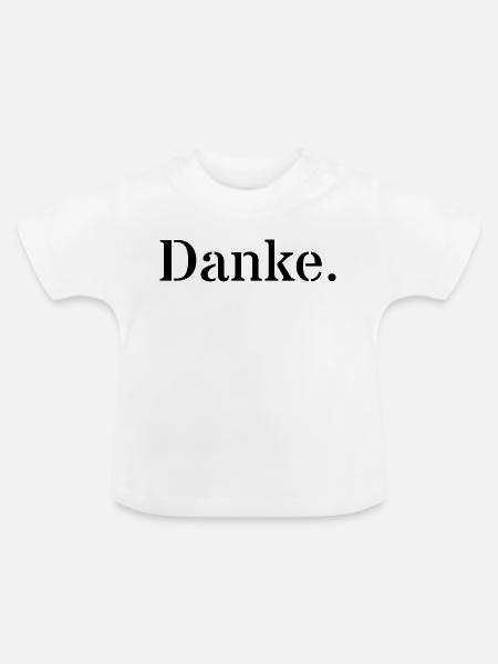 Danke - Baby Bio-T-Shirt mit Rundhals - Weiß