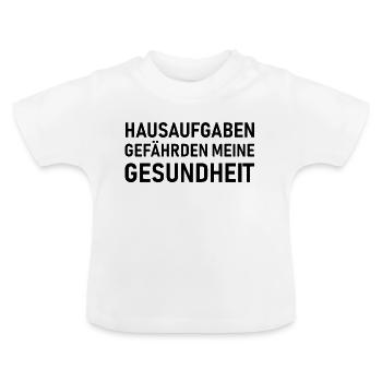 Homework, funny saying - Baby Organic T-Shirt with Round Neck - white - Front