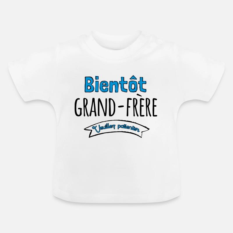Bientot grande frere - cadeau - T-shirt bio col rond Bébé - blanc