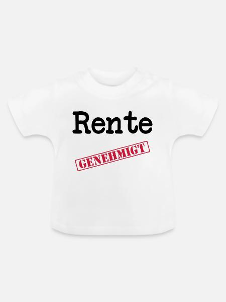 Rente genehmigt - Baby Bio-T-Shirt mit Rundhals - Weiß