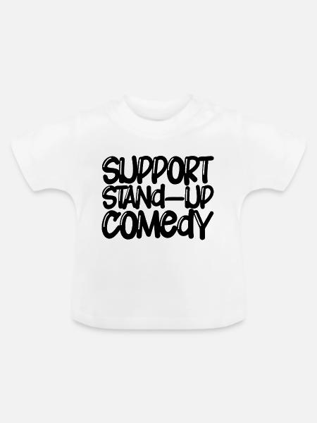 Support Stand Up Comedy - Baby Bio-T-Shirt mit Rundhals - Weiß