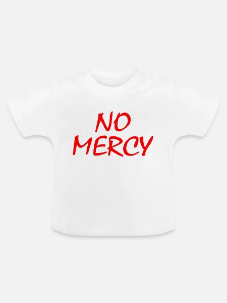 No mercy - Baby Bio-T-Shirt mit Rundhals - Weiß