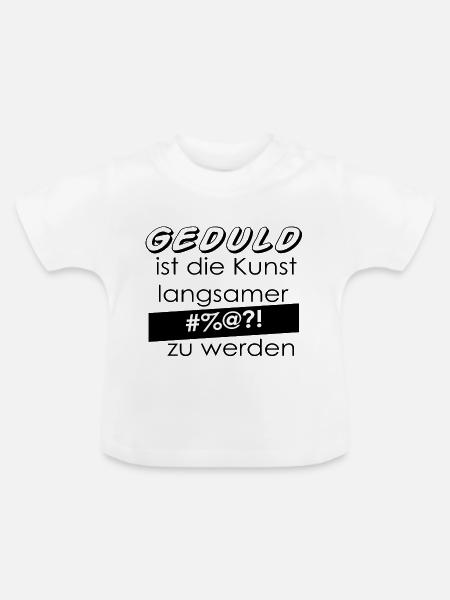 Geduld - Baby Bio-T-Shirt mit Rundhals - Weiß