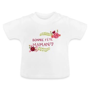 Bonne fête maman - T-shirt bio col rond Bébé - blanc - Devant