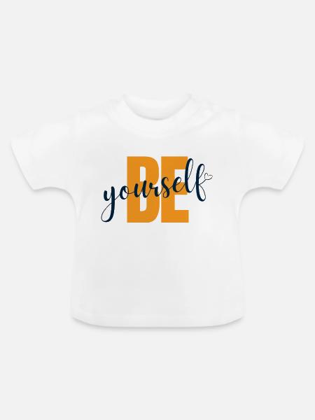 Be yourself - Baby Bio-T-Shirt mit Rundhals - Weiß
