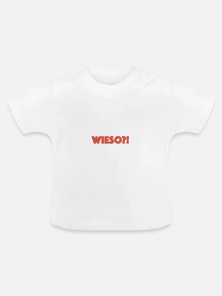 wieso?! - Baby Bio-T-Shirt mit Rundhals - Weiß