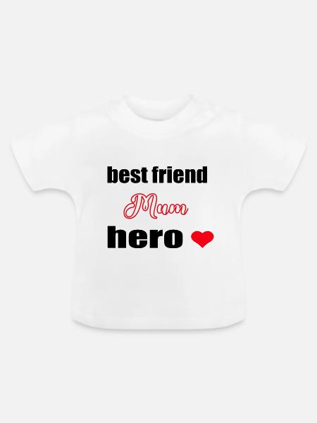 Mum, best friend, hero - Baby Bio-T-Shirt mit Rundhals - Weiß