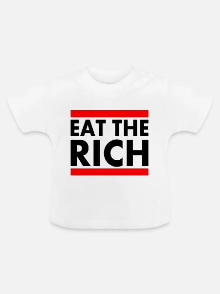 Eat the rich - Baby Bio-T-Shirt mit Rundhals - Weiß