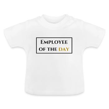Mitarbeiter des Tages - Baby Bio-T-Shirt mit Rundhals - Weiß - Vorne