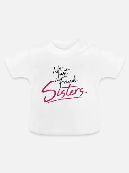 Text Sisters Friends - Baby Bio-T-Shirt mit Rundhals - Weiß