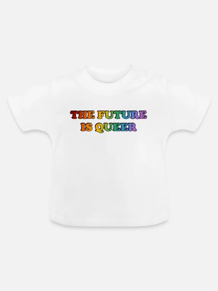 Die Zukunft ist queer - Baby Bio-T-Shirt mit Rundhals - Weiß