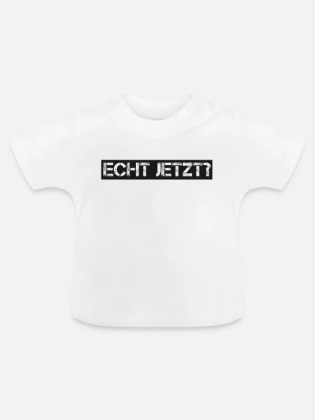 Spruch: echt jetzt - Baby Bio-T-Shirt mit Rundhals - Weiß