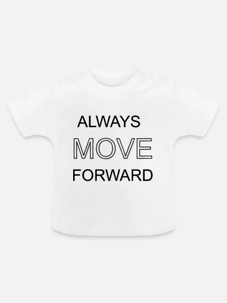 AlwaysMoveForward - Baby Bio-T-Shirt mit Rundhals - Weiß