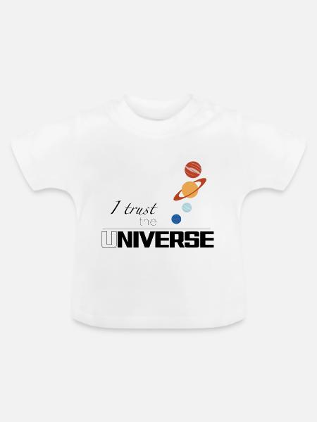 I Trust The Universe - Baby Bio-T-Shirt mit Rundhals - Weiß