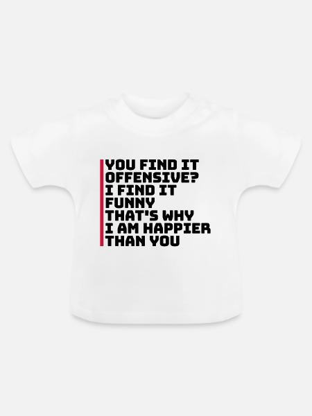 You find it offensive - Baby Bio-T-Shirt mit Rundhals - Weiß