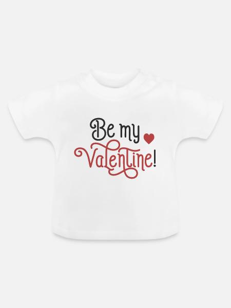 Be My Valentine - Baby Bio-T-Shirt mit Rundhals - Weiß
