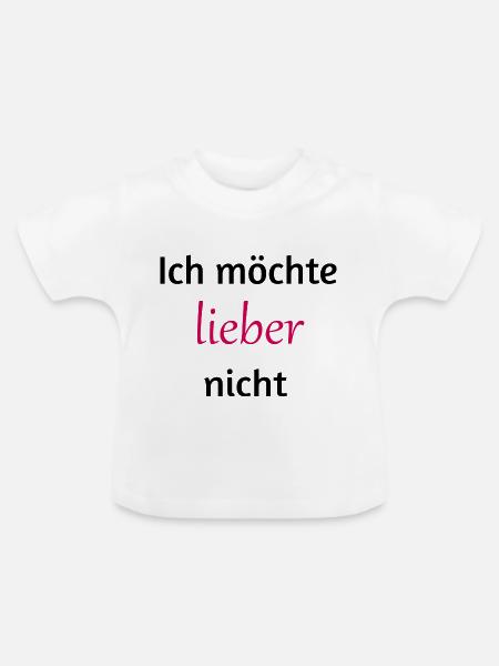 Ich möchte lieber nicht - Baby Bio-T-Shirt mit Rundhals - Weiß