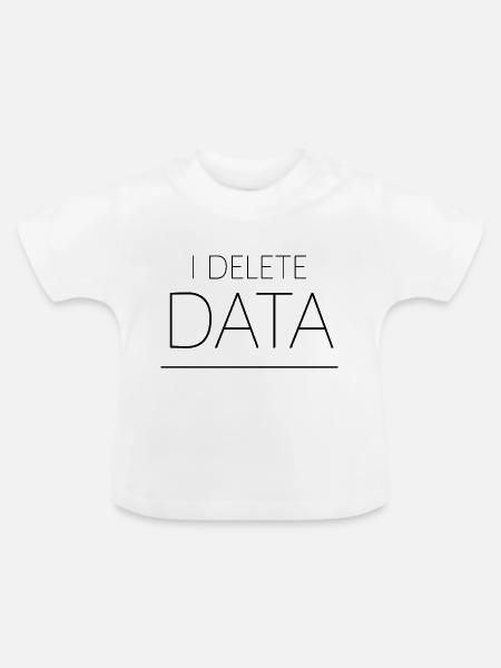 I Delete Data 4 - Baby Bio-T-Shirt mit Rundhals - Weiß