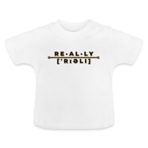 really slogan - Baby Bio-T-Shirt mit Rundhals