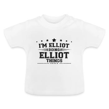 Je suis Elliot en train de faire des choses Elliot - T-shirt bio col rond Bébé - blanc - Devant
