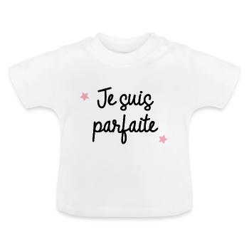 Je suis parfaite - T-shirt bio col rond Bébé - blanc - Devant