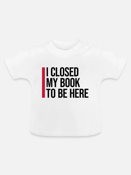 I closed my book - Baby Bio-T-Shirt mit Rundhals - Weiß