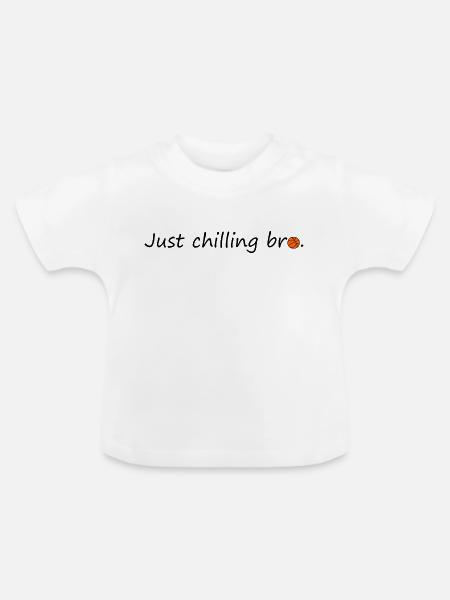 Just chilling bro - Baby Bio-T-Shirt mit Rundhals - Weiß