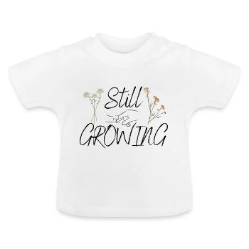 Still Growing Baby - Baby Bio-T-Shirt mit Rundhals - Weiß - Vorne