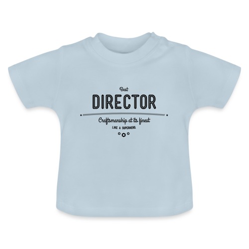 Bester Direktor - Handwerkskunst vom Feinsten, wie - Baby Bio-T-Shirt mit Rundhals