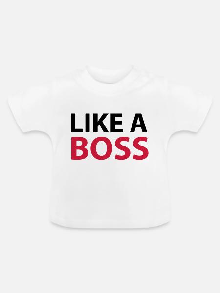 Like A BOSS - Baby Bio-T-Shirt mit Rundhals - Weiß