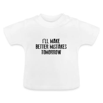 JE FERAI DE MEILLEURES ERREURS DEMAIN - T-shirt bio col rond Bébé - blanc - Devant