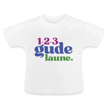 123 Gude Laune - Spruchmotiv für gute Laune - Baby Bio-T-Shirt mit Rundhals - Weiß - Vorne