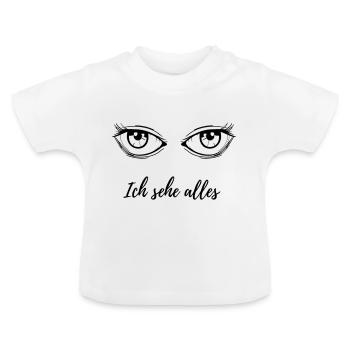 Ich sehe alles - Baby Bio-T-Shirt mit Rundhals - Weiß - Vorne