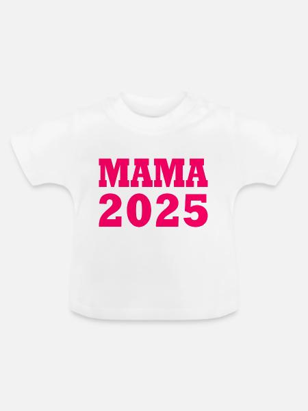 Mama 2025 - Baby Bio-T-Shirt mit Rundhals - Weiß