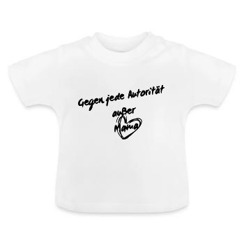 Contre toute autorité sauf maman - T-shirt bio col rond Bébé - blanc - Devant