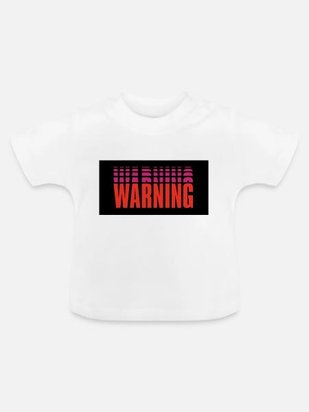 Warning - Baby Bio-T-Shirt mit Rundhals - Weiß