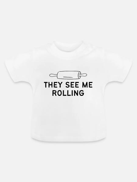 SIE SEHEN MICH ROLLEN - Baby Bio-T-Shirt mit Rundhals - Weiß
