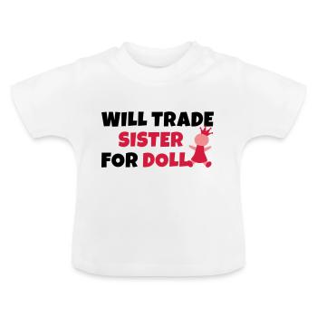 Will trade sister for doll - Baby Bio-T-Shirt mit Rundhals - Weiß - Vorne