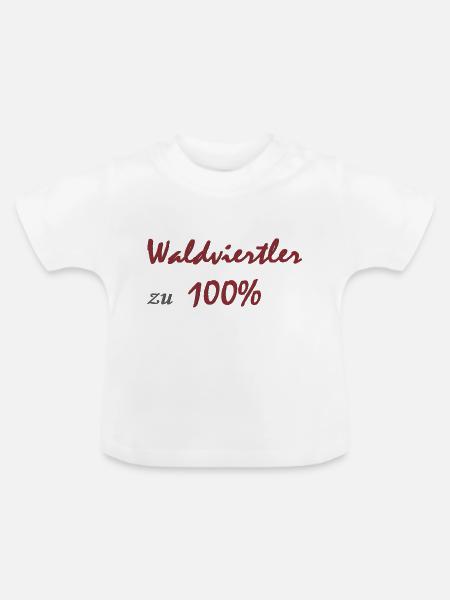 Waldviertler zu 100% - Baby Bio-T-Shirt mit Rundhals - Weiß