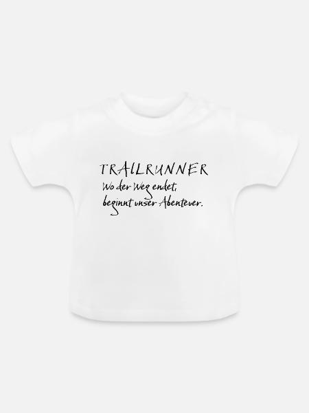 Trailrunner Spruch Weg - Baby Bio-T-Shirt mit Rundhals - Weiß
