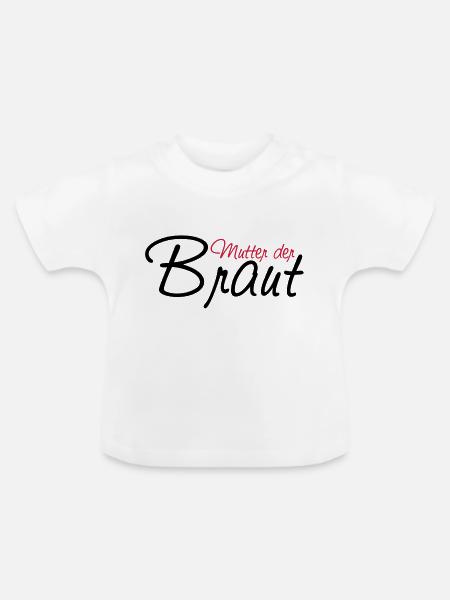mutter_der_braut - Baby Bio-T-Shirt mit Rundhals - Weiß