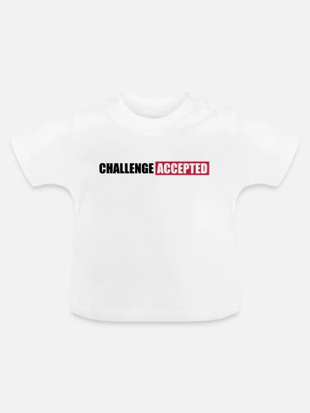 Challenge Accepted Text Design - Baby Bio-T-Shirt mit Rundhals - Weiß