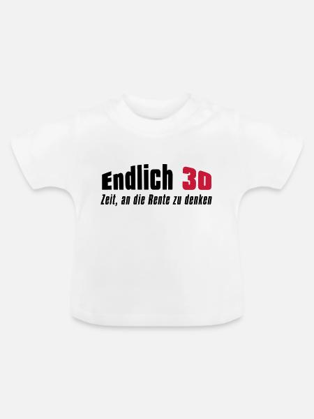 Endlich 30 - Baby Bio-T-Shirt mit Rundhals - Weiß