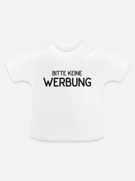 Bitte keine Werbung - Baby Bio-T-Shirt mit Rundhals - Weiß