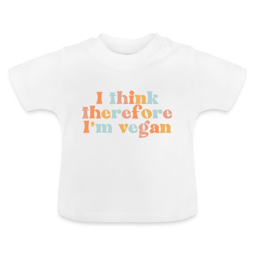 I Think Therefore I'm Vegan - Maglietta ecologica con scollo rotondo per neonato