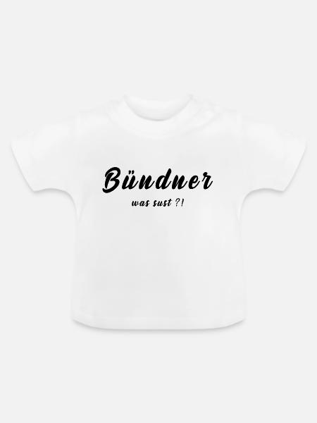 bündner was sust - Baby Bio-T-Shirt mit Rundhals - Weiß