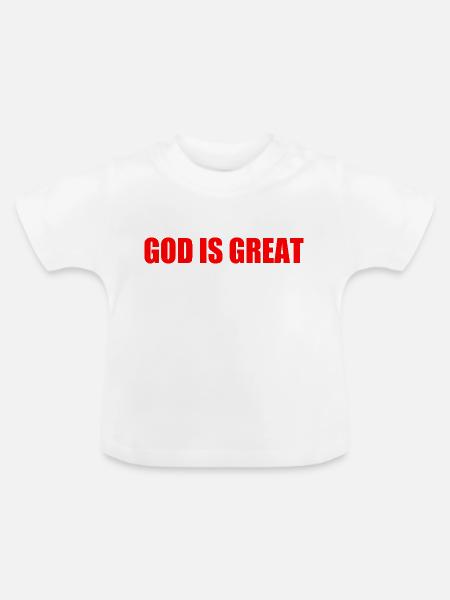 god is great - Baby Bio-T-Shirt mit Rundhals - Weiß
