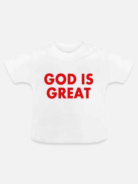 god is great - Baby Bio-T-Shirt mit Rundhals - Weiß